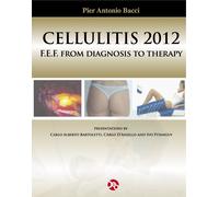 Celluliti 2012. From diagnosis to theraphy of the F.E.F