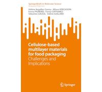 Cellulose-Based Multilayer Materials for Food Packaging: Challenges and Implications
