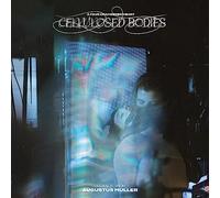 Augustus Muller Cellulosed Bodies (Vinyl LP)