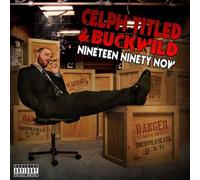 Celph Titled & Buckwild - Nineteen Ninety Now by Celph Titled & Buckwild (2010) Audio CD