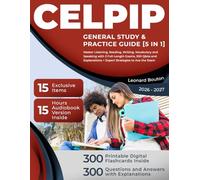 CELPIP General Study & Practice Guide [5 in 1]: Master Listening, Reading, Writing, Vocabulary and Speaking with 3 Full-Length Exams, 300 Q&As and Explanations + Expert Strategies to Ace the Exam