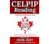 CELPIP Reading: Master Study Guide for Preparation Exam with Official Practice Tests, Strategies, and Model Answers