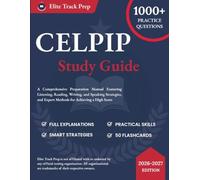 CELPIP STUDY GUIDE 2026-2027: A Comprehensive Preparation Manual Featuring Listening, Reading, Writing, and Speaking Strategies, and Expert Methods for Achieving a High Score