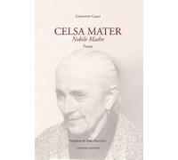 Celsa mater. Nobile madre