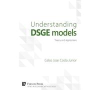 Celso Jose Costa Junior Understanding DSGE models (Copertina rigida)