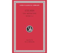 Celsus on Medicine, Books 5-6: Volume II