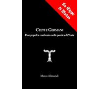 Celti e Germani: Due popoli a confronto nella poetica di Yeats