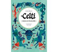 Celti. Magia e folklore
