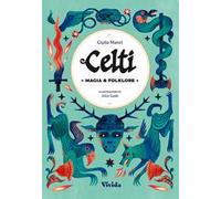 Celti. Magia e folklore