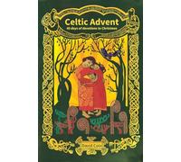 Celtic Advent: 40 days of devotions to Christmas by Cole, David