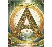 Celtic Alphabet: Coloring Book For Adults