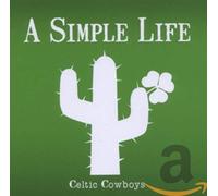 Celtic Cowboys - A Simple Life