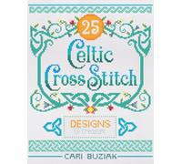 Celtic Cross-Stitch: 25 Designs to Treasure