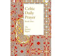 Celtic Daily Prayer: Book One: The Journey Begins (Northumbria Community)
