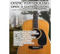 Celtic Flatpicking Open D Guitar Tuning: Celtic Flatpicking Tunes in DADF#AD Tuning: 1