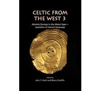 Celtic from the West 3: Atlantic Europe in the Metal Ages - questions of shared language