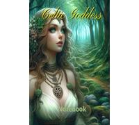Celtic Goddess: Notebook - Special Edition A5, 120 colorful writing pages