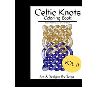 Celtic Knots Coloring Book: Relax, Meditate, and color for Adults