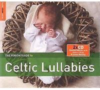 Celtic Lullabies - The Rough Guide [2 CD] WORLD MUSIC NETWORK