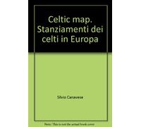 Celtic map. Stanziamenti dei celti in Europa