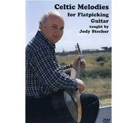 Celtic Melodies for Flatpicking Guitar taught by Jody Stecher [Edizione: Regno Unito]