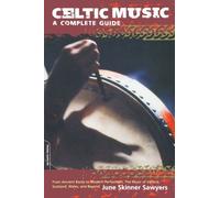 Celtic Music: A Complete Guide by June Skinner Sawyers (2001-03-01)