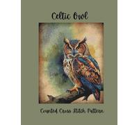 Celtic Owl: Counted Cross Stitch Pattern