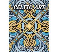 Celtic Patterns Coloring Art Book: 35 pages
