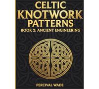 Celtic Patterns Coloring Book: Celtic Symbols, Knotwork, Crosses, Patterns, Mandalas and other Celtic Designs for Stress Relief: satisfying patterns coloring book