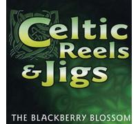 Celtic Reels & Jigs - The Blackberry Blossom