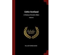 Celtic scotland: a history of ancient alban; volume 1 - Skene William Forbes