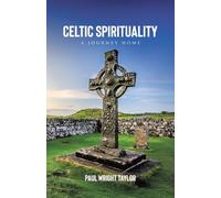 Celtic Spirituality: A Journey Home
