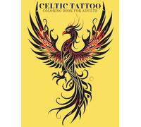 Celtic Tattoo Coloring Book for Adults: 50 Unique Celtic Tattoo Designs for Stress Relief and Mindful Coloring