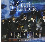 Celtic Thunder - Act Two by Celtic Thunder (2008-09-16)