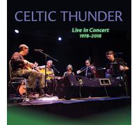 Celtic Thunder Live in Concert, 1978-2018 (CD) Album Digipak