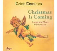 Celtic Traditions Christmas Is Coming. Songs and Music from Ireland (CD)