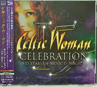 Celtic Woman - Celebration (15 Years Of Music & Magic)