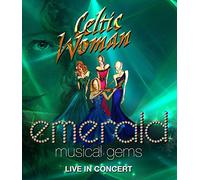 Celtic Woman - Emerald: Musical Gems/Live in Concert