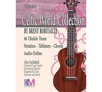 Celtic World Collection - Ukulele: Celtic World Collection Series
