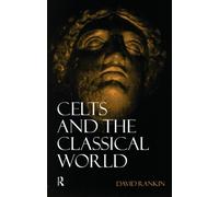 Celts and the Classical World by David Rankin (1996-10-23)