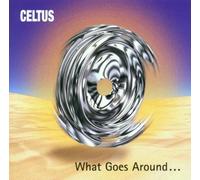 CELTUS - What Goes Around