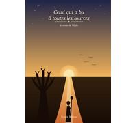 Celui qui a bu à toutes les sources
