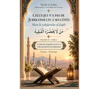 CELUI QUI N’A PAS DE JURISCONSULTE À SES CÔTÉS: Man lā yaḥḍuruhu al-faqīh (Volume 3 Tome 2) LE LIVRE DES JUGEMENTS SUITE ET LE LIVRE DES MOYENS DE SUBSISTANCE