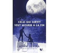 Celui qui survit veut mourir à la fin