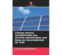 Células solares sensibilizadas por corante aprimoradas com base em nanomateriais de TiO2