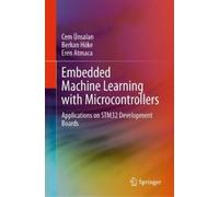 Cem Ünsalan Berkan Höke Embedded Machine Learning with Micro (Copertina rigida)
