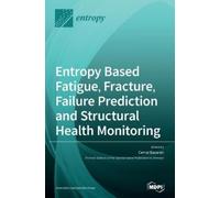 Cemal Basaran Entropy Based Fatigue, Fracture, Failure Predic (Copertina rigida)