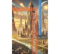 Cemalettin Yavuz Tony Yustein The Towers of Tartaria (Tascabile)