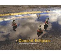 Cement Eclipses: Small Interventions in the Big City