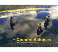 Cement Eclipses: Small Interventions in the Big City by Isaac Cordal (2011) Hardcover